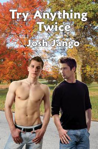 Cover image for Try Anything Twice: A Gay Man's Erotic Friendship with a Free-Spirited Straight Man