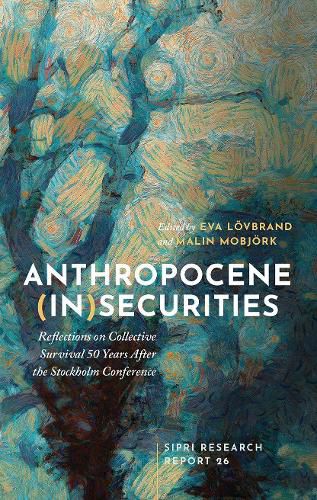 Cover image for Anthropocene (In)securities: Reflections on Collective Survival 50 Years After the Stockholm Conference