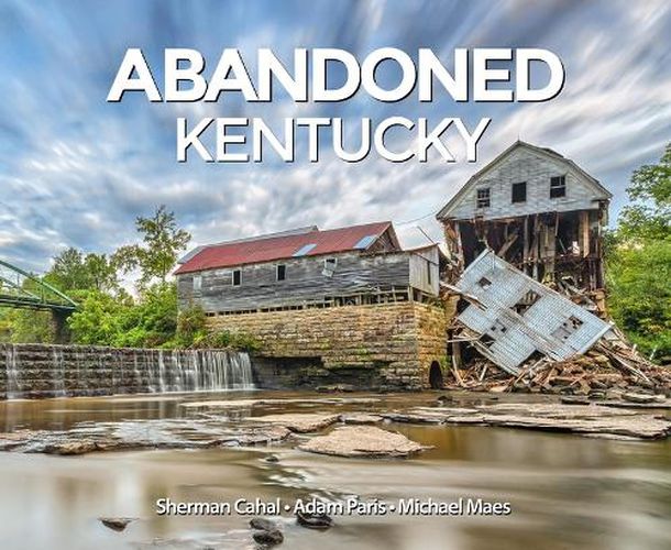 Cover image for Abandoned Kentucky