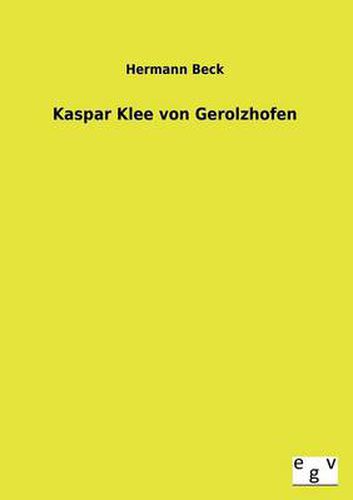 Cover image for Kaspar Klee Von Gerolzhofen