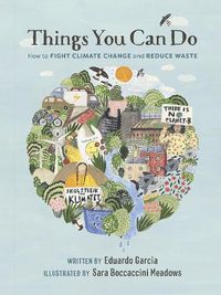 Cover image for Things You Can Do: How to Fight Climate Change and Reduce Waste