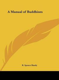 Cover image for A Manual of Buddhism