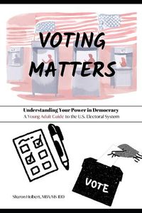 Cover image for Voting Matters - Understanding Your Power in Democracy