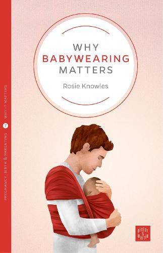 Cover image for Why Babywearing Matters