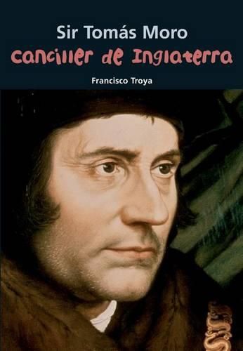 Cover image for Sir Tomas Moro: Canciller de Inglaterra