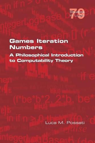 Cover image for Games Iteration Numbers: A Philosophical Introduction to Computability Theory