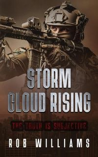 Cover image for Storm Cloud Rising: The Truth Is Subjective
