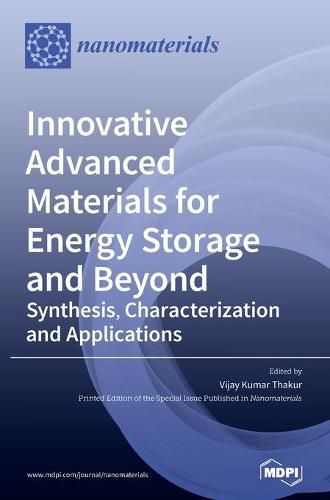 Cover image for Innovative Advanced Materials for Energy Storage and Beyond: Synthesis, Characterization and Applications