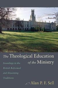 Cover image for The Theological Education of the Ministry