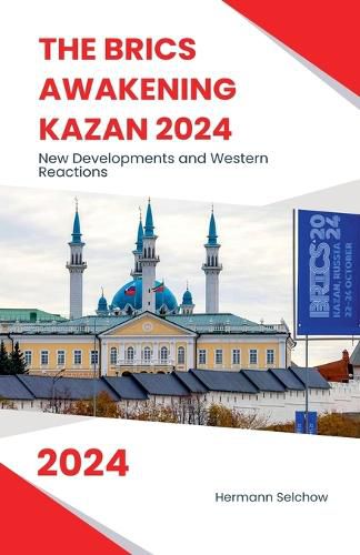 Cover image for The BRICS Awakening Kazan 2024 New Developments and Western Reactions