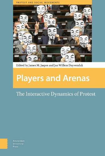 Players and Arenas: The Interactive Dynamics of Protest