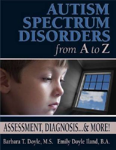 Cover image for Autism Spectrum Disorders from A to Z: Assessment, Diagnosis, and More