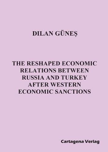 Cover image for The Reshaped Economic Relations Between Russia and Turkey After Western Economic Sanctions