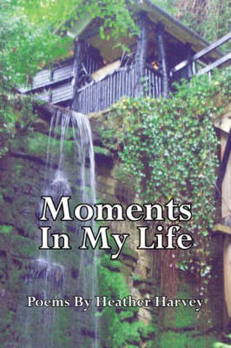 Cover image for Moments In My Life: Poems By