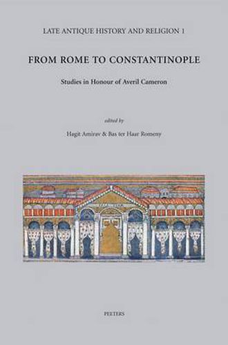 Cover image for From Rome to Constantinople: Studies in Honour of Averil Cameron