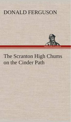 Cover image for The Scranton High Chums on the Cinder Path
