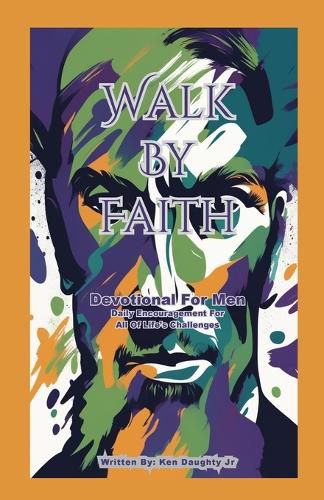 Cover image for Walk By Faith - Devotional for Men