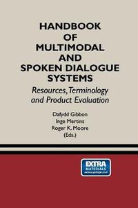 Cover image for Handbook of Multimodal and Spoken Dialogue Systems: Resources, Terminology and Product Evaluation