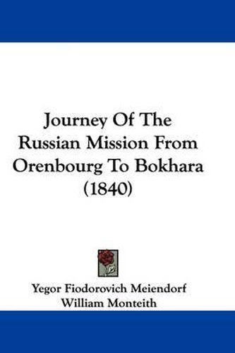 Cover image for Journey of the Russian Mission from Orenbourg to Bokhara (1840)