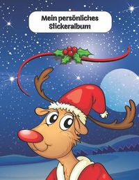 Cover image for Mein persoenliches Stickeralbum: Frohe Weihnachten Stickeralbum Rentier Teddy