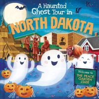 Cover image for A Haunted Ghost Tour in North Dakota