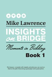 Cover image for Insights on Bridge: Moments in Bidding