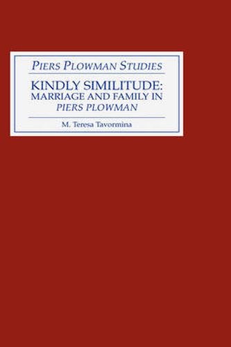 Kindly Similitude: Marriage and Family in Piers Plowman