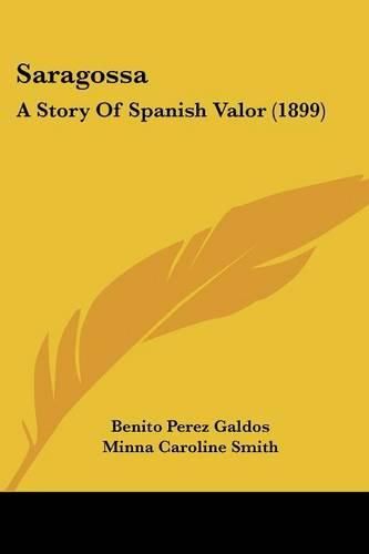 Saragossa: A Story of Spanish Valor (1899)