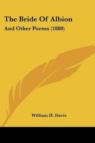 Cover image for The Bride of Albion: And Other Poems (1880)