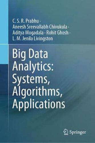 Cover image for Big Data Analytics: Systems, Algorithms, Applications