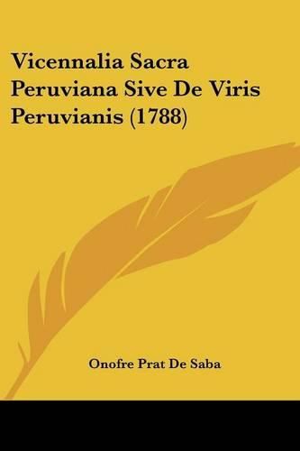 Cover image for Vicennalia Sacra Peruviana Sive de Viris Peruvianis (1788)