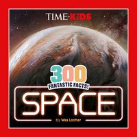 Cover image for TIME for Kids: 300 Fantastic Facts!: Space