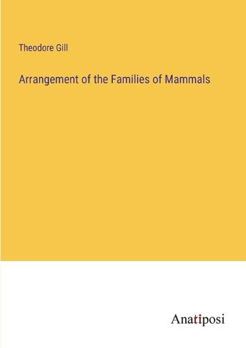 Arrangement of the Families of Mammals