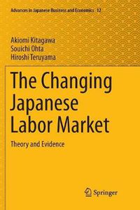 Cover image for The Changing Japanese Labor Market: Theory and Evidence