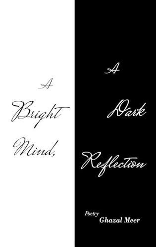 Cover image for A Bright Mind, a Dark Reflection