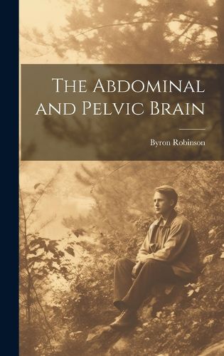 Cover image for The Abdominal and Pelvic Brain