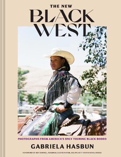 Cover image for The New Black West: Photographs from America's Only Touring Black Rodeo