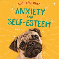Cover image for Build Resilience: Anxiety and Self-Esteem