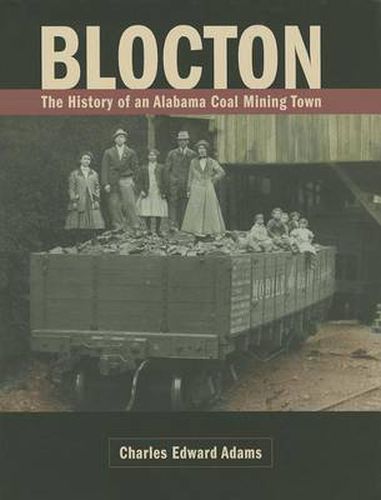 Blocton: The History of an Alabama Coal Mining Town