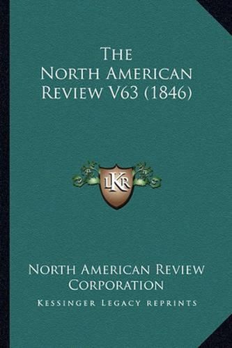 The North American Review V63 (1846)