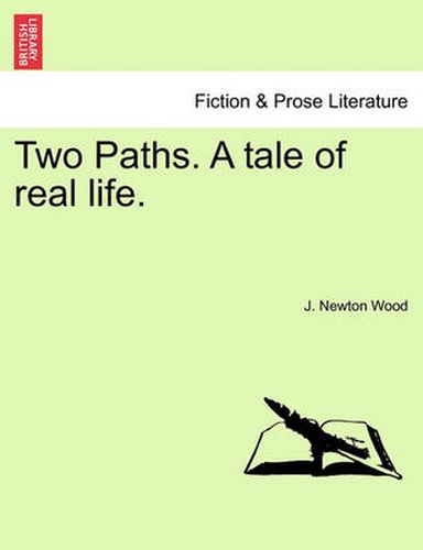 Cover image for Two Paths. a Tale of Real Life.