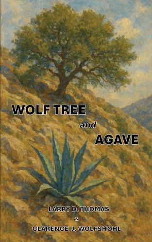 Cover image for Wolf Tree and Agave