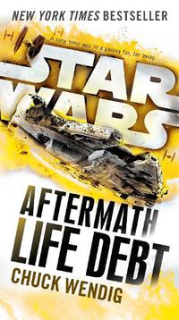 Cover image for Life Debt: Aftermath (Star Wars)