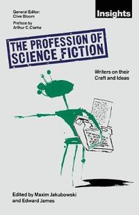 Cover image for The Profession of Science Fiction: SF Writers on their Craft and Ideas