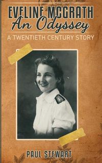 Cover image for Eveline McGrath An Odyssey: A Twentieth Century Story