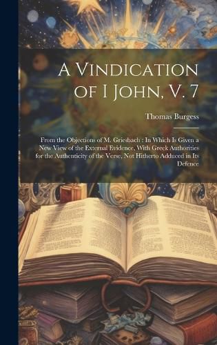 Cover image for A Vindication of I John, V. 7
