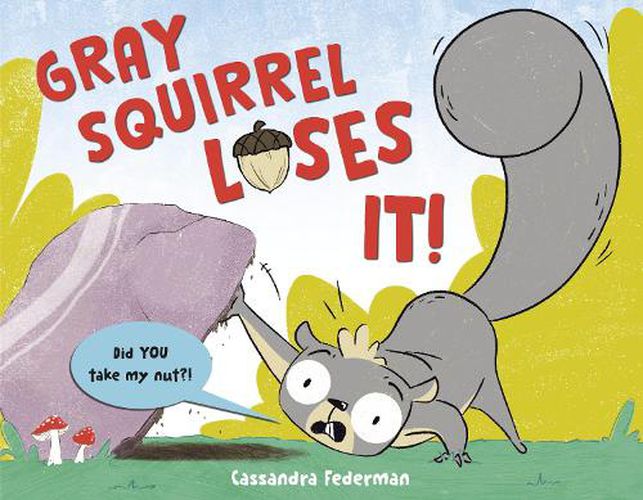Cover image for Gray Squirrel Loses It!