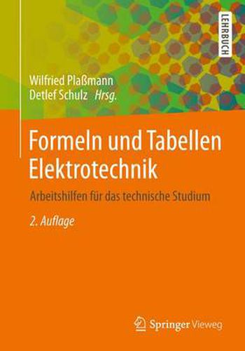 Formeln und Tabellen Elektrotechnik: Arbeitshilfen fur das technische Studium