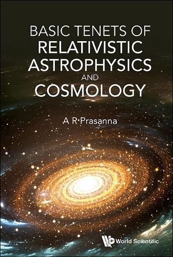 Cover image for Basic Tenets Of Relativistic Astrophysics And Cosmology
