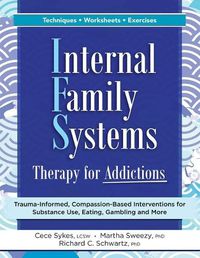 Cover image for Internal Family Systems Therapy for Addictions